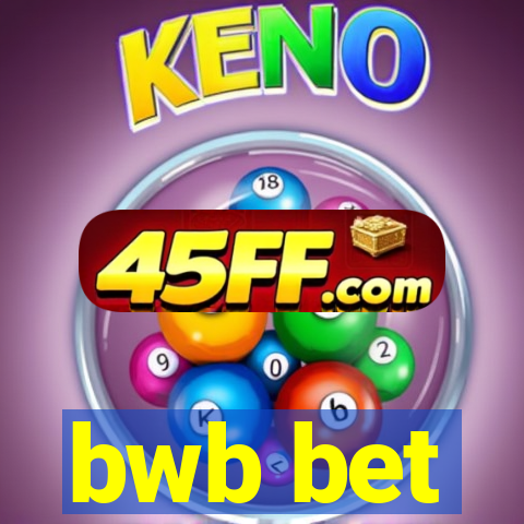 bwb bet